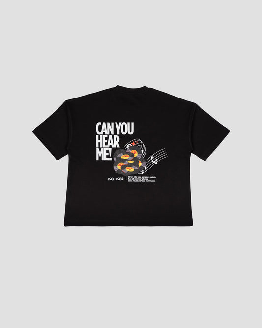 Black Boxy-TEE "CAN YOU HEAR ME"