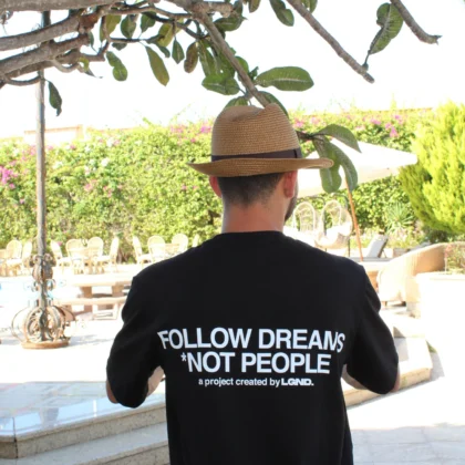 PROJECTLGND.© Follow dreams not people - BLACK